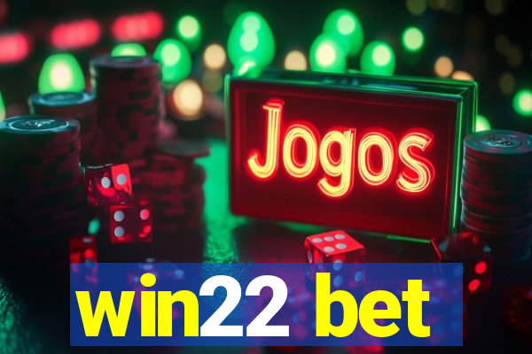 win22 bet